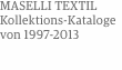 maselli textil Kollektions-Kataloge von 1997-2013