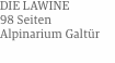 DIE LAWINE  98 Seiten Alpinarium Galtür