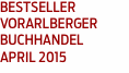 Bestseller Vorarlberger Buchhandel April 2015