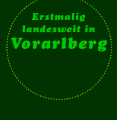 Erstmalig landesweit in  Vorarlberg